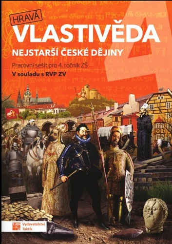 Hravá vlastivěda 4 Nejstarší české dějiny