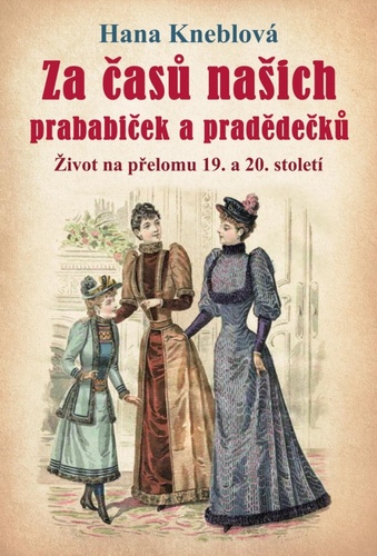 Za časů našich prababiček a pradědečků