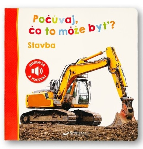 Počúvaj, čo to môže byť? Stavba