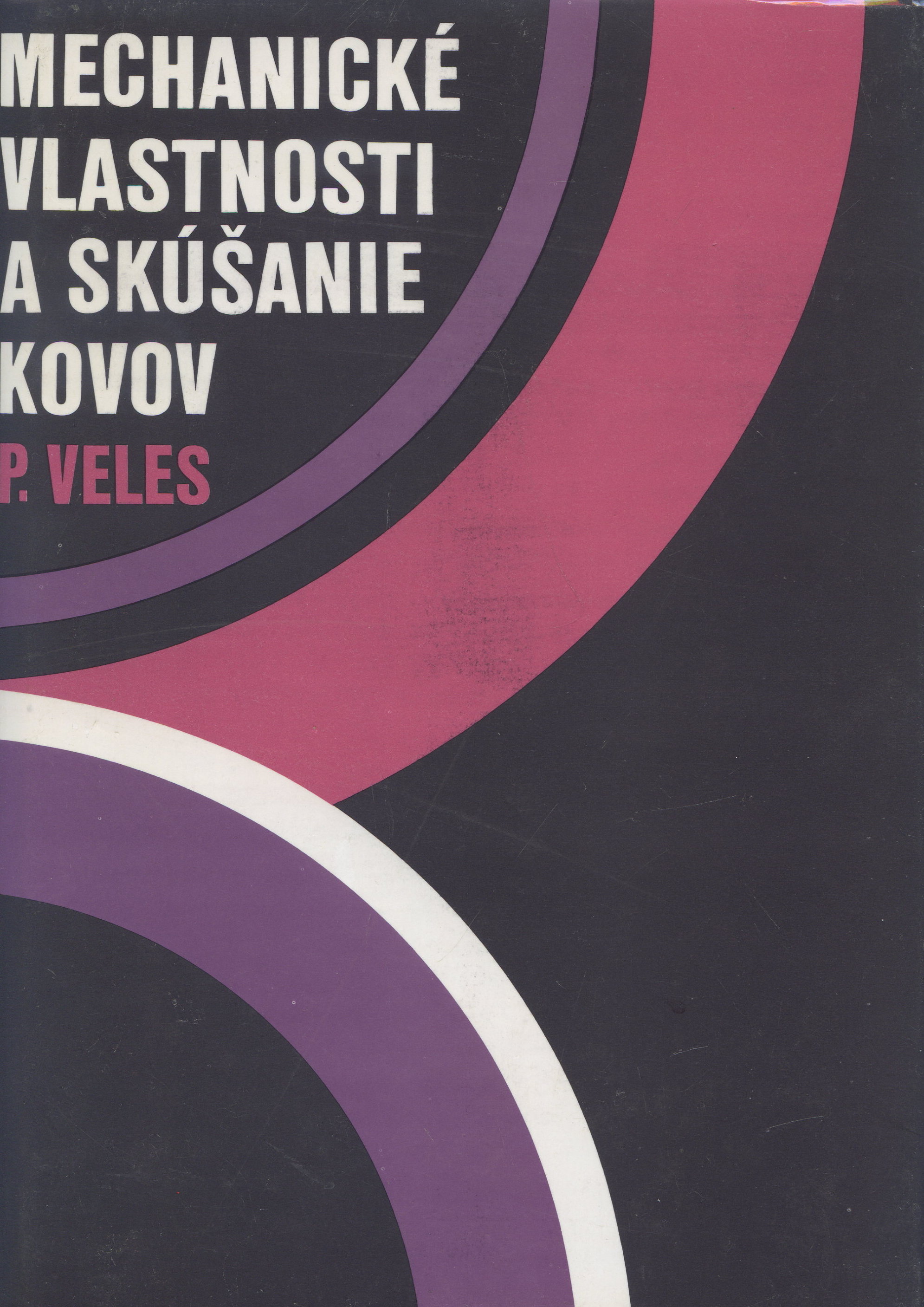 Mechanické vlastnosti a skúšanie kovov