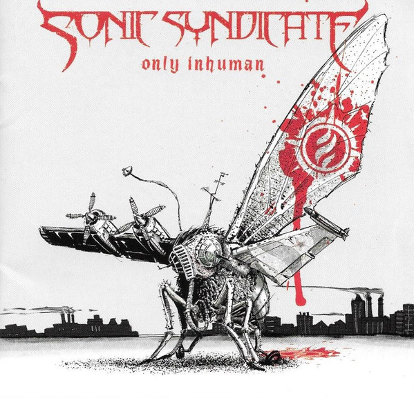 Sonic Syndicate:  Only Inhuman