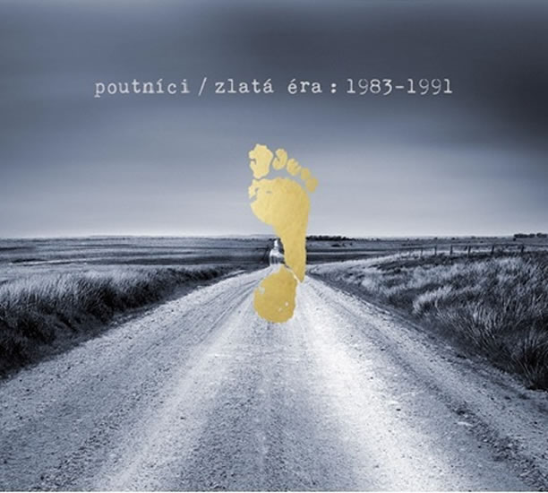 Poutníci:  Zlatá éra 1983-1991