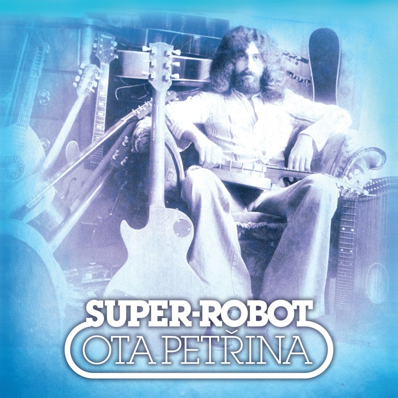Ota Petřina: Super-robot & Pečeť LP