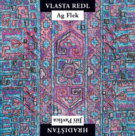 Vlasta Redl ,AG Flek & Jiří Pavlica, Hradišťan: Vlasta Redl ,AG Flek & Jiří Pavlica, Hradišťan LP