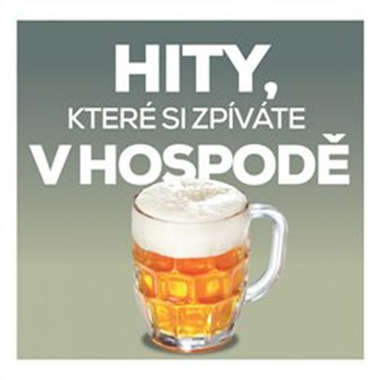 Hity, které si zpíváte v hospodě - 2 CD