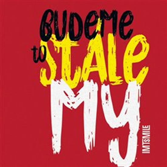 I.M.T. Smile: Budeme to stále my - CD