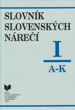 Slovník slovenských nárečí  I.   A - K