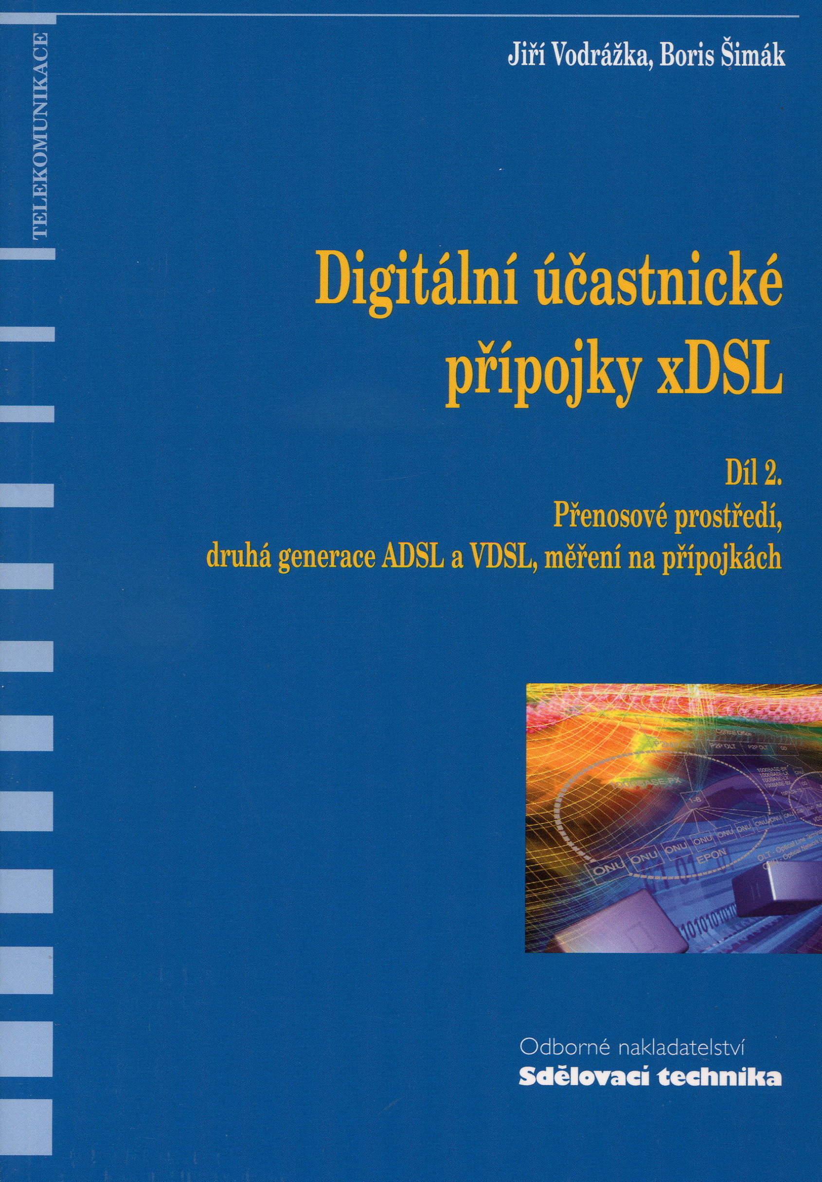 Digitální účastnické přípojky xDSL - Díl 2.