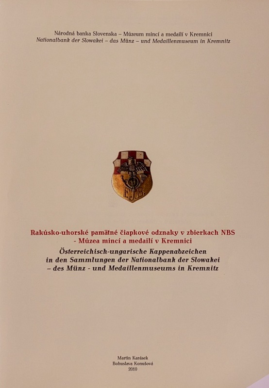 Rakúsko-uhorské pamätné čiapkové odznaky v zbierkach NBS - Múzea mincí a medailí v Kremnici