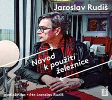 Návod k použití železnice - CDmp3 (Čte Jaroslav Rudiš)