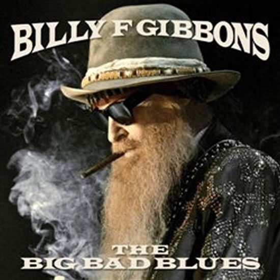 Billy Gibbons: The Big Bad Blues - CD