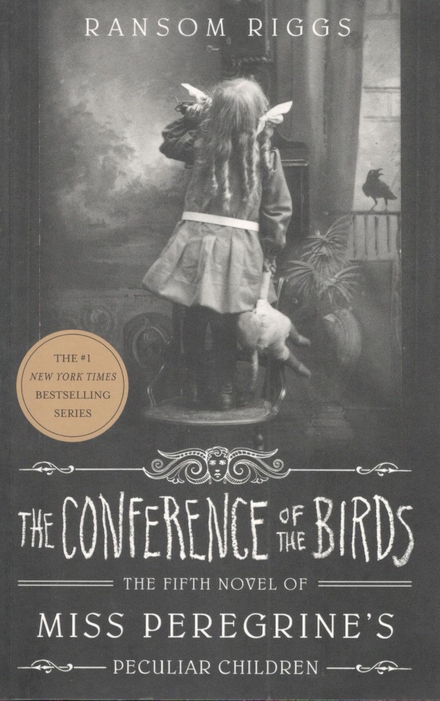 The Conference of the Birds : Miss Peregrine's Peculiar Children