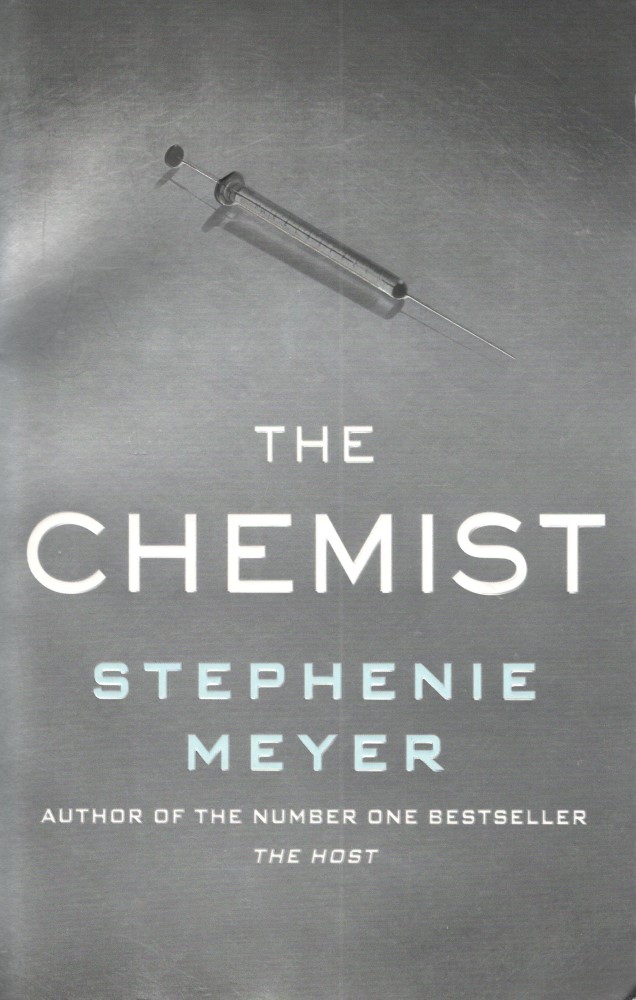 The Chemist : The compulsive, action-packed new thriller from the author of Twilight