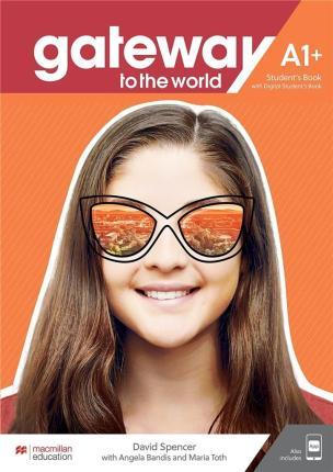 Gateway to the World A1+ Student´s Book with Student´s App and Digital Student´s Book