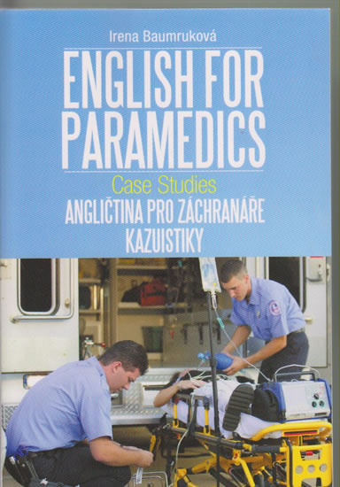 Angličtina pro záchranáře - Kazuistiky / English for Paramedics - Case studies