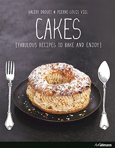 Cakes Fabulous Recipes to Bake and Enjoy