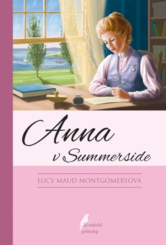 Anna v Summerside - Séria Anna zo Zeleného domu 4. kniha