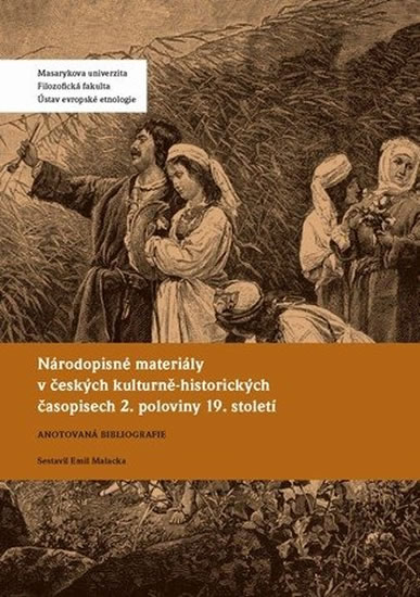 Národopisné materiály v českých kulturně-historických časopisech 2. poloviny 19. století: Anotovaná bibliografie