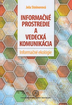 Informačné prostredie a vedecká komunikácia: Informačné ekológie
