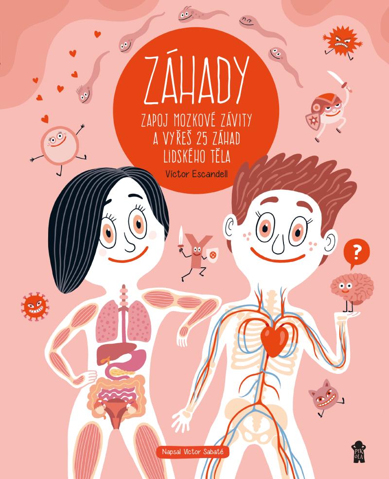 Záhady Zapoj mozkové závity a vyřeš 25 záhad lidského těla