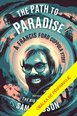 Cesta do ráje - Příběh Francise Forda Coppoly