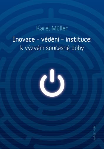 Inovace - vědění - instituce