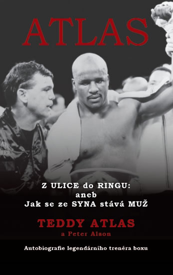 Atlas - Z Ulice do Ringu: aneb Jak se ze Syna stává Muž