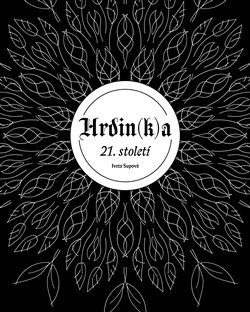 Hrdin(k)a 21. století