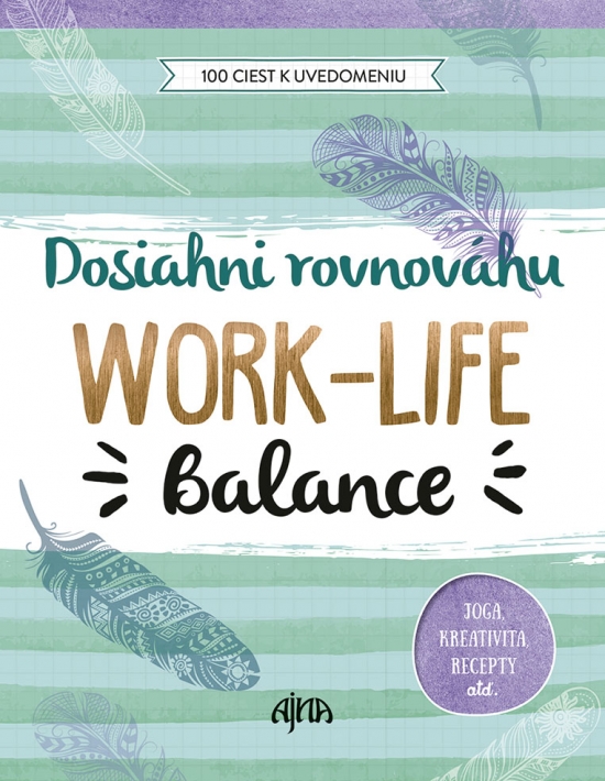 Dosiahni rovnováhu: Work-Life Balance
