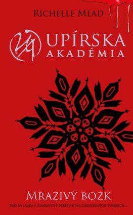 Mrazivý bozk - Séria Upírska akadémia 2. diel