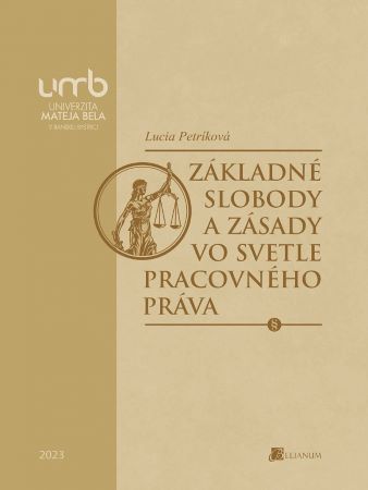 Základné slobody a zásady vo svetle pracovného práva