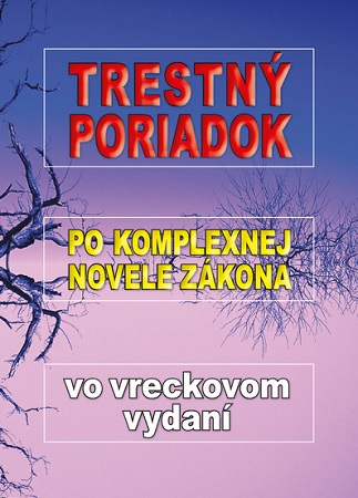 Trestný poriadok po komplexnej novele zákona vo vreckovom vydaní