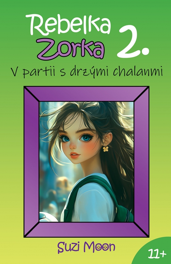 V partii s drzými chalanmi - Séria Rebelka Zorka 2. diel