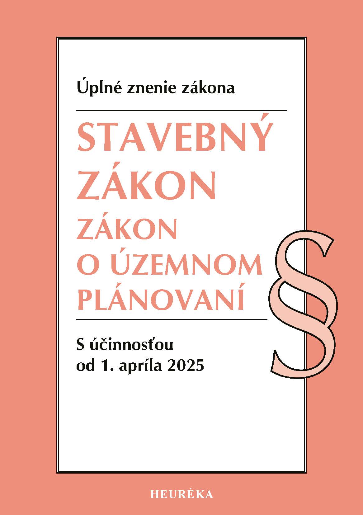 Stavebný zákon + Zákon o územnom plánovaní. 1. vyd., 3/2024