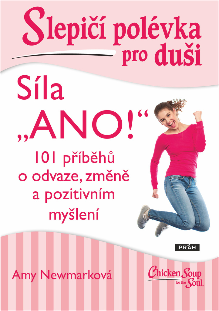 Slepičí polévka pro duši Síla „ANO!“