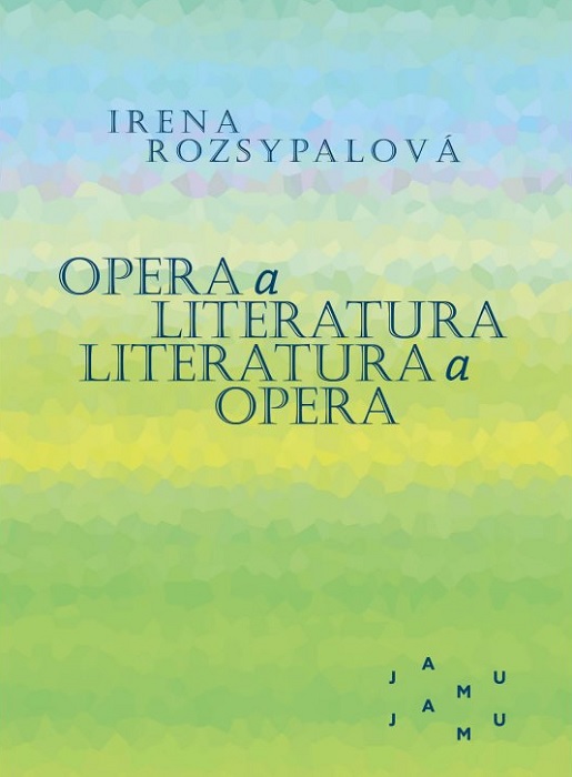 Opera a literatura. Literatura a opera