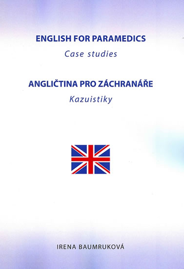 Angličtina pro záchranáře - Kazuistiky / English for Paramedics - Case studies