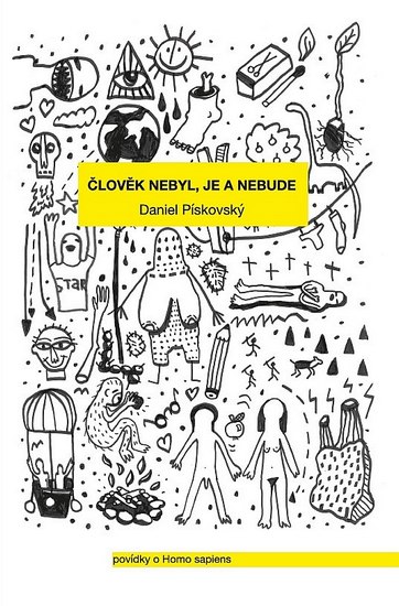 Člověk nebyl, je a nebude