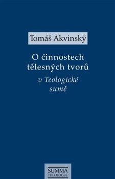 O činnostech tělesných tvorů v Teologické sumě