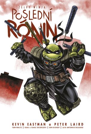 Želvy ninja: Poslední rónin (2. upravené vydání)