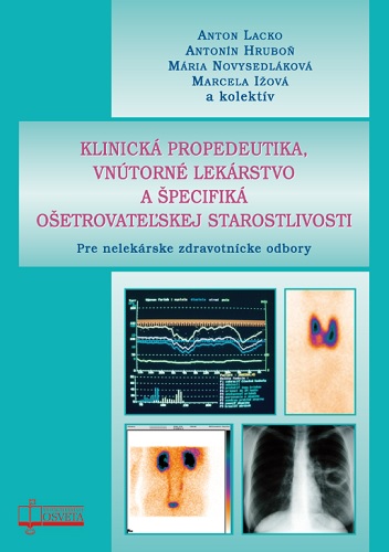 Klinická propedeutika, vnútorné lekárstvo a špecifiká ošetrovateľskej starost