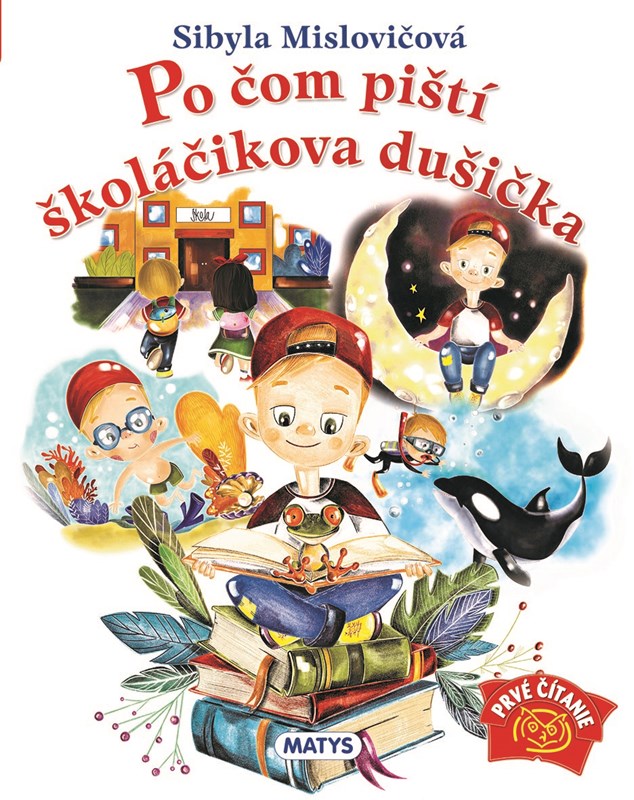 Po čom piští školáčikova dušička