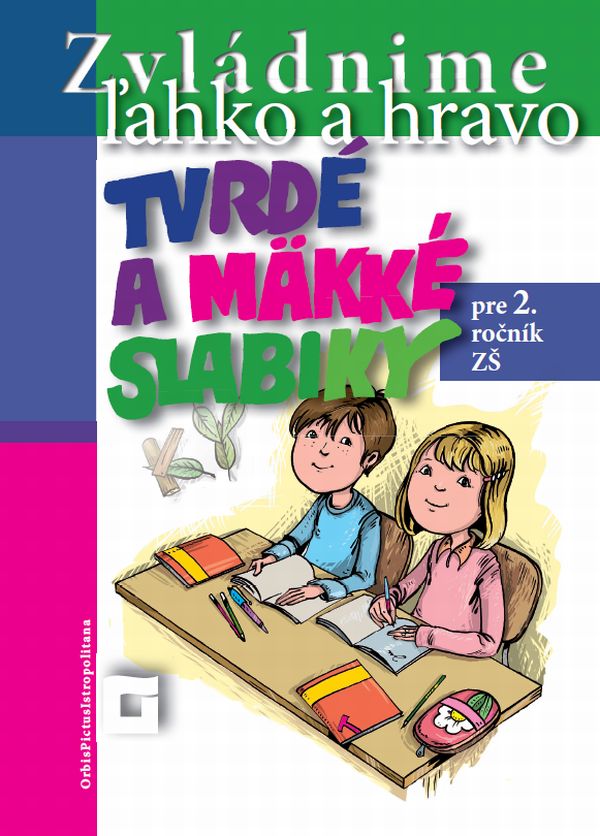 Tvrdé a mäkké slabiky pre 2. ročník ZŠ