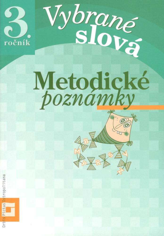 Metodické poznámky – Vybrané slová pre 3. ročník ZŠ