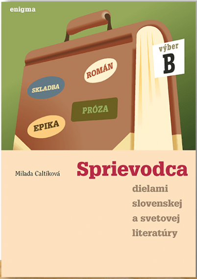 Sprievodca dielami slovenskej a svetovej literatúry - výber B