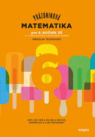 Prázdninová matematika pre 6. ročník ZŠ
