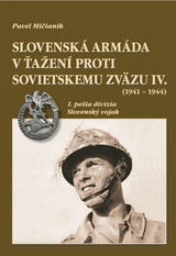 Slovenská armáda v ťažení proti Sovietskemu zväzu IV. (1941 - 1944)