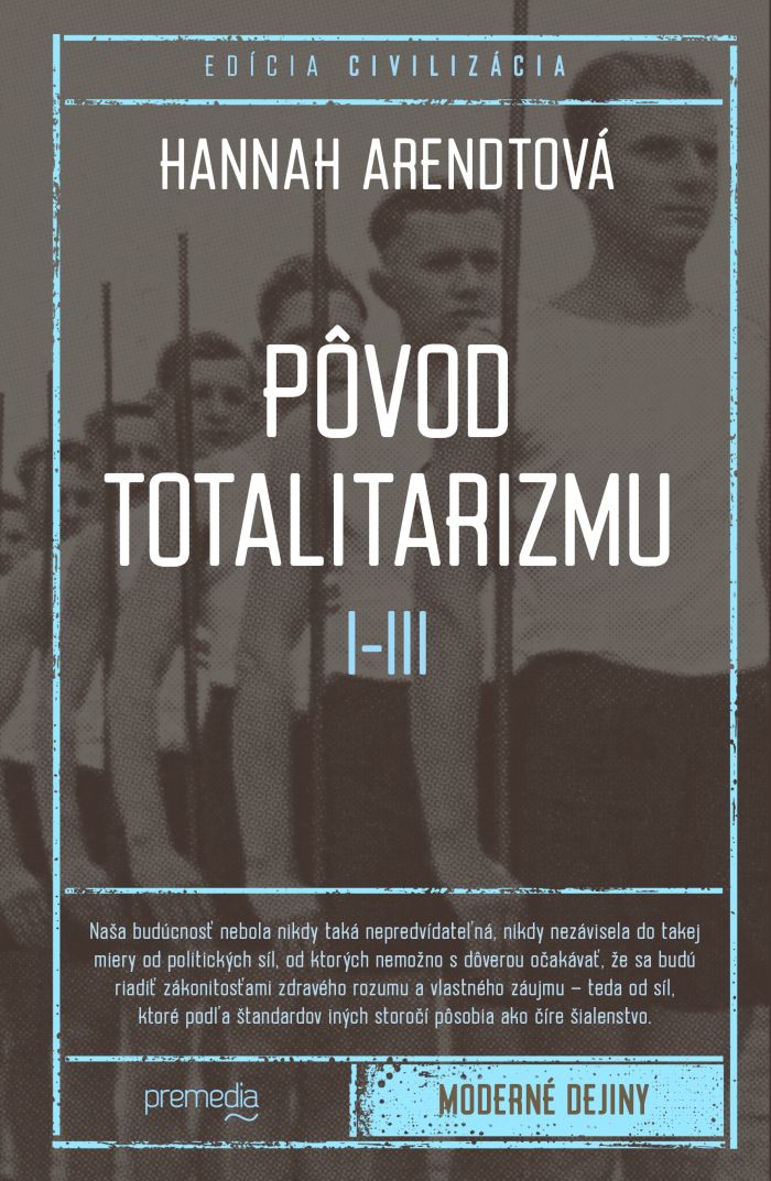 Pôvod totalitarizmu I - III - Edícia Civilizácia
