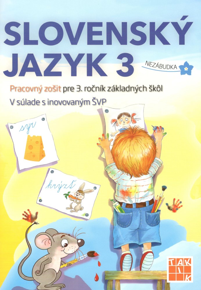 Slovenský jazyk 3 - Pracovný zošit pre 3. ročník ZŠ