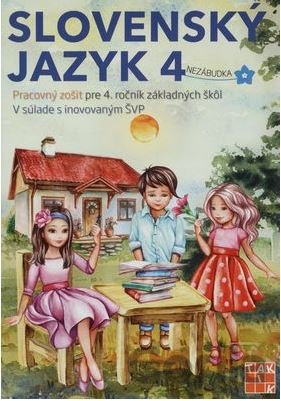 Slovenský jazyk 4 Nezábudka - Pracovný zošit